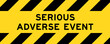© bankrx - Yellow and black color with line striped label banner with word serious adverse event