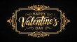 © Mst - A golden Happy Valentine's Day message on a black background