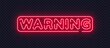 © Ivan - Red neon vector sign displaying Warning message. Bold glowing letters emphasize danger and important notice. Suitable for safety signs and alert graphics.
