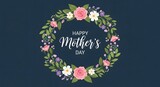 Happy mother's day wishes with beautiful floral wreath and greeting card