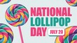 © MDLATIFUR - National Lollipop Day with colorful swirling lollipops and text, July 20th celebration.