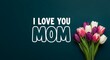 © HASINA - Heartfelt mother's day message with tulips