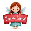 © Irina B - Charming watercolor cartoon angel with heartwarming banner for inspirational designs 'you are loved' on white background