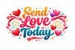 © Vitalii - 'Send Love Today' text with hearts, stars, and ribbons around it.