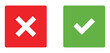 © Art Stor Pro - check and cross square icon set vector, green correct tick and red wrong x symbols in filled boxes isolated on white background, ui status illustration