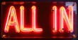 © antishock - Bright red neon sign displays text ALL IN. Black background emphasizes glowing illumination, simple rectangular frame surrounds letters.