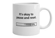 © CJ - It’s Okay to Pause and Reset – Mental Health Motivation Coffee Mug Ideal for wellness campaigns, work-life balance themes, stress relief concepts, and motivational lifestyle content.