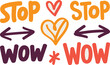 © Ankit - Stop Wow graphic illustration with arrows and hearts bold fun lettering dynamic text for social media marketing advertising promotions and website design vibrant modern style expressive communication