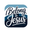© Bilal - A graphic design featuring the phrase 'I Belong to Jesus' in a stylized font on a blue background