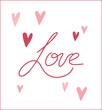 © curly - Romantic postcard with whimsical hand drawn “Love” lettering and hearts. Cute pink illustration for greeting cards, Valentine’s Day, prints, stickers and social media designs. Editable vector