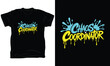 © Macrodesign  - Chaos coordinator graffiti vector illustration with paint drips for creative tshirt design