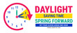 © Neelrong - Spring Forward 2026 Daylight Saving Time Reminder Banner: Modern Graphic with Clock Icon Moving from 2 to 3 AM, Sunday March 08 Date, and Instructions to Set Your Clocks Ahead One Hour.