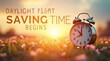 © Naymur - A vibrant image of an alarm clock in a field of flowers with the text daylight saving time begins