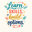 © Alex - Learn Skills Build Options.