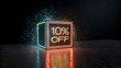 © MAHABUBHOSSEN - Futuristic neon discount cube with 10 percent off glowing on dark reflective surface for sale promotion and marketing