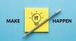 © swadhin - Make it happen concept visualized with lightbulb drawing on yellow sticky note
