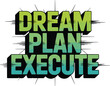 © Istinahar - Dream plan execute bold 3d typography design with green gradient and speed lines