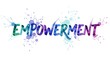 © Javed - A colorful illustration of the word empowerment in a creative font