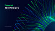 © Oleg - Financial Technology Abstract Data Stack With Glowing Blue And Green Dots On Dark Background For Digital Banking, Blockchain And Innovation. Financial Technologies Concept. Vector Illustration.