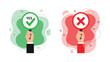 © Faisal - Hands holding up yes and no voting signs with green check mark and red cross for simple decision making processes.
