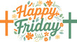 © Shamim - Happy friday greeting with colorful flowers and crosses on for social media