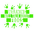 © Style-o-Mat-Design - Warning Will Talk About Frogs – the must-have quote for every frog enthusiast. Funny and relatable for anyone who can't stop bringing up frogs in every conversation. A perfect gift for frog lovers.