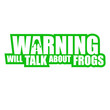 © Style-o-Mat-Design - Warning Will Talk About Frogs – the must-have quote for every frog enthusiast. Funny and relatable for anyone who can't stop bringing up frogs in every conversation. A perfect gift for frog lovers.