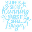 © Style-o-Mat-Design - Life Is Short Running Makes It Seem Longer – the most relatable quote for every reluctant runner and cardio hater. Sarcastic, funny and honest. A perfect gift for gym avoiders and couch lovers.