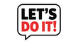 © maasood - Let's do it icon, inspiring action and encouragement vector graphic, playful and bold design for apps, websites, and user interface, isolated on white background, minimal line and flat style.