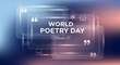 © Digital-Tech - World Poetry Day with Glassmorphism Quote Marks and Soft Glow