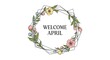 © Ateng - hand drawn floral welcome april wreath with spring flowers and text