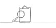 © Sahor - One continuous line drawing of magnifying glass and document, Business analysis concept, continuous line drawing clipboard with magnifying glass.