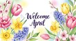 © Kasdi - Watercolor floral welcome april banner with tulips and hyacinths in pastel colors