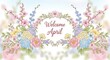 © Bilani - Watercolor floral wreath with welcome april calligraphy in pastel spring colors