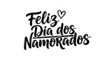 Feliz dia dos namorados with a cute heart on a white background