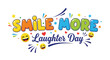 © vector desgins  - Colorful illustration promoting positivity with smile more and laughter day text