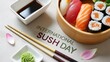 © Future - Fresh sushi rolls nigiri with chopsticks and text International Sushi Day