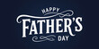 © Kawsar - Happy fathers day elegant typography design on dark blue background with white cursive script and decorative swashes for holiday greeting card or luxury gift tag label illustration.