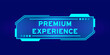 © bankrx - Futuristic hud banner that have word premium experience on user interface screen on blue background