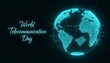 © Rashidul - Glowing low poly earth with text world telecommunication day world map telecommunication communication technology connection internet low poly world telecommunication and information society day