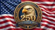 © Eve - Sestercentennial 250 years of freedom anniversary logo with bald eagle and American flag, golden luxury emblem for US 2026 Independence Day national celebration.