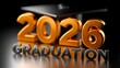 © www.freund-foto.de - Mehrere goldene dreidimensionale „2026 Graduation'-Schriftzüge mit schwarzen Abschlussquadraten auf dunklem Hintergrund.