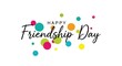 © SHALENA - Happy friendship day celebration with colorful dots on white background
