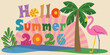 © Sanjit - Colorful summer illustration with a flamingo palm tree and stylized hello summer 2026 text