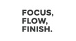 © MFikry - Motivational Text 'Focus, Flow, Finish' on White Background