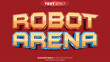 © Ardhy - 3D text effect robot arena theme
