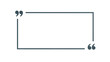© Eoin - Quotation marks framing empty rectangular text box, isolated on transparent background