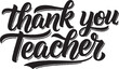 © JAHANARA - Thank you teacher script lettering greeting design with appreciation gratitude lettering typography handwriting education greeting calligraphy celebration academic inspirational