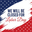 © Creative Hassan - Labor day closure sign with flag design elements and professional typography.