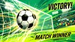 © Nafish - Soccer ball flying into goal net with 'victory! match winner' text, celebrating win in stadium